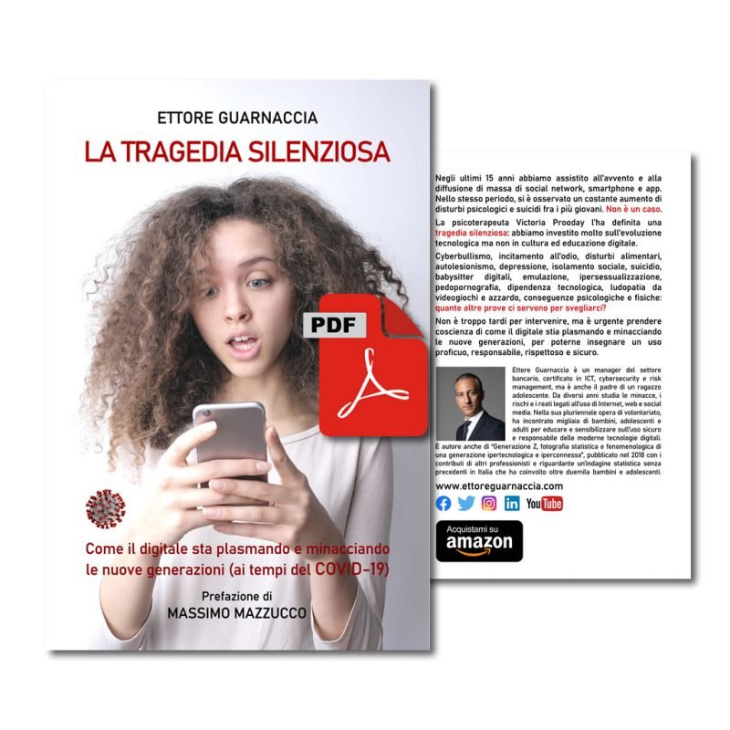 La tragedia silenziosa: Come il digitale sta plasmando e minacciando le nuove generazioni (ai tempi del COVID-19) [digitale, formato PDF]