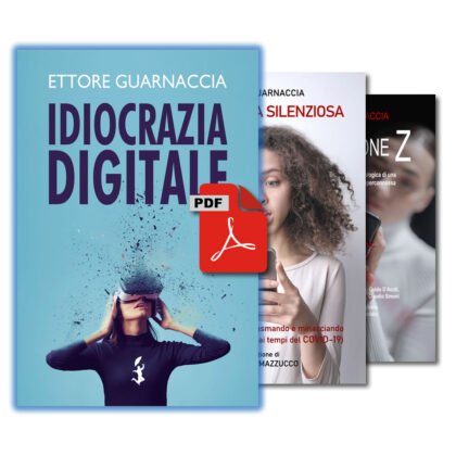 Cofanetto digitale con i libri “Idiocrazia Digitale”, “La Tragedia Silenziosa” e “Generazione Z” [digitale, formato PDF]